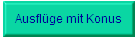 Ausfl�ge mit Konus