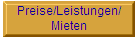Preise/Leistungen/
Mieten