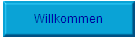 Willkommen